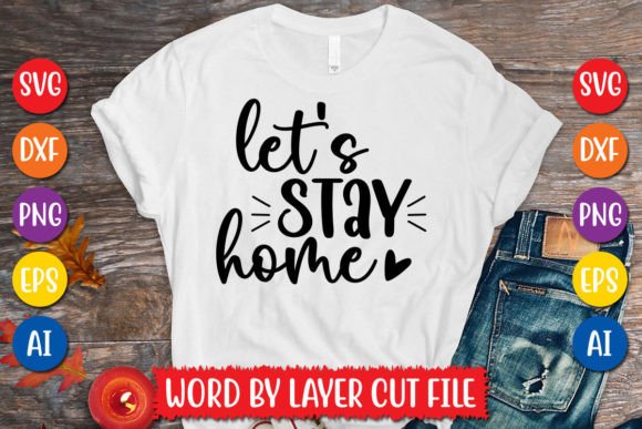 Download Let's Stay Home SVG Design - Stay home svg Collection