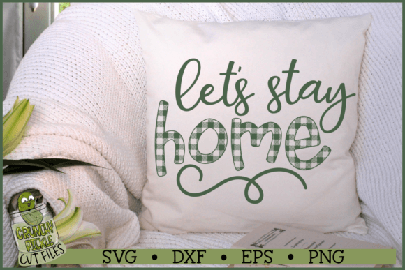 Download Buffalo Plaid Let's Stay Home SVG - Stay home svg Collection